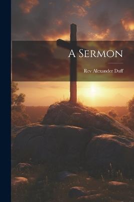 A Sermon - Alexander Duff - cover