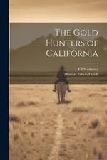 The Gold Hunters of California