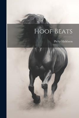 Hoof Beats - Philip Hichborn - cover