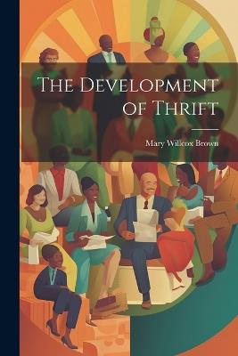 The Development of Thrift - Mary Willcox Brown - cover