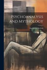 Psychoanalysis and Mythology