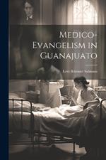 Medico-Evangelism in Guanajuato