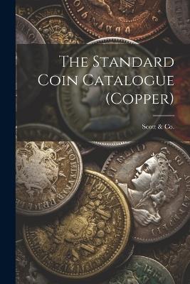 The Standard Coin Catalogue (copper) - Scott & Co - cover