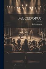 Mucedorus;