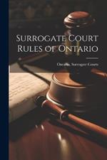 Surrogate Court Rules of Ontario