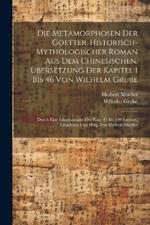 Die Metamorphosen der Goetter. Historisch-mythologischer Roman aus dem Chinesischen. Übersetzung der Kapitel 1 bis 46 von Wilhelm Grube; durch eine Inhaltsangabe der Kap. 47 bis 100 ergänzt, eingeleitet und hrsg. von Herbert Mueller