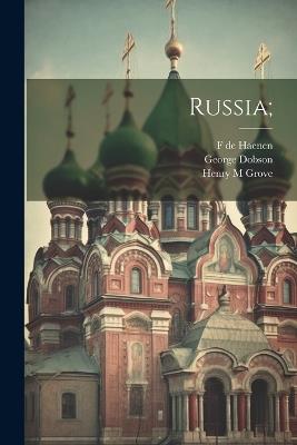 Russia; - Hugh Stewart,George Dobson,Henry M Grove - cover