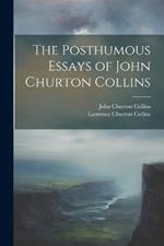 The Posthumous Essays of John Churton Collins