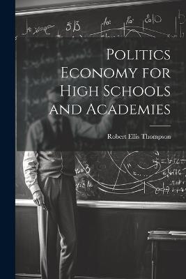 Politics Economy for High Schools and Academies - cover