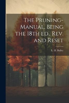 The Pruning-manual, Being the 18th ed., rev. and Reset - cover