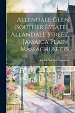 Allendale Glen (souther Estate), Allandale Street, Jamaica Plain, Massachusetts