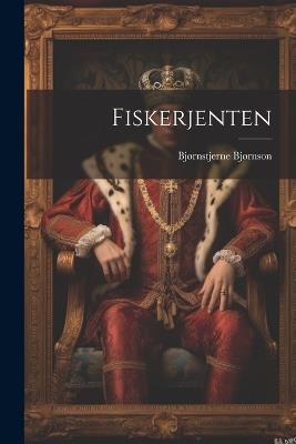 Fiskerjenten - Bjørnstjerne Bjørnson - cover