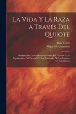 La vida y la raza a través del Quijote; resumen de las conferencias dadas por el autor a los exploradores del escorial y a los educandos de los colegios de carabineros