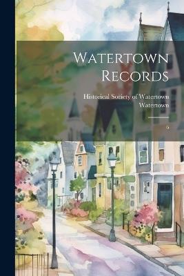 Watertown Records: 6 - Watertown Watertown - cover