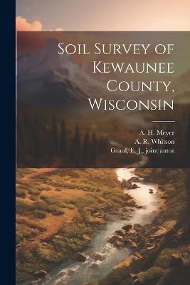 Soil Survey of Kewaunee County, Wisconsin - A R 1870-1945 Whitson,W J B 1880 Geib - cover