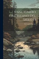 Cancionero castellano del siglo 15: 1