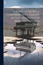 The art of Music; a Comprehensive Library of Information for Music Lovers and Musicians;: 3