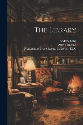 The Library - Andrew Lang,Austin Dobson,Bruce Rogers - cover