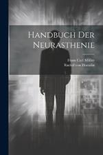 Handbuch Der Neurasthenie