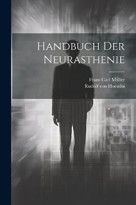 Handbuch Der Neurasthenie - cover