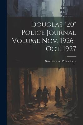 Douglas "20" Police Journal Volume Nov. 1926-Oct. 1927 - cover