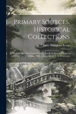 Primary Sources, Historical Collections: The Face of China; Travels in East, North, Central and Western China;, With a Foreword by T. S. Wentworth