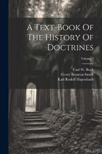 A Text-book Of The History Of Doctrines; Volume 2