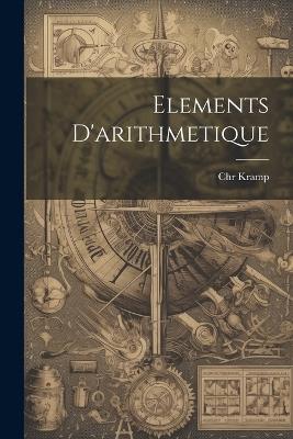 Elements D'arithmetique - Chr Kramp - cover