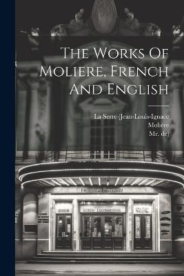 The Works Of Moliere, French And English - De) - cover