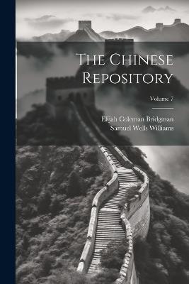 The Chinese Repository; Volume 7 - Elijah Coleman Bridgman - cover