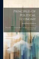 Principles Of Political Economy: Book 4. Economic Progress. Book 5. The Economic Functions Of Government. 1908