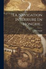 La Navigation Intérieure En Hongrie...