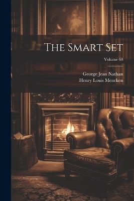 The Smart Set; Volume 60 - George Jean Nathan - cover