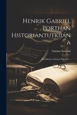 Henrik Gabriel Porthan Historiantutkijana: Kirjoittanut Gunnar Palander...