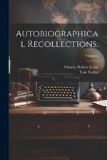 Autobiographical Recollections.; Volume 2