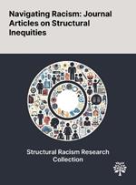 Navigating Racism: Journal Articles on Structural Inequities