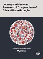 Journeys in Myeloma Research: A Compendium of Clinical Breakthroughs