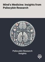 Mind's Medicine: Insights From Psilocybin Research