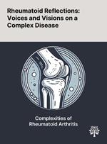 Rheumatoid Reflections: Voices and Visions on a Complex Disease