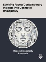 Evolving Faces: Contemporary Insights Into Cosmetic Rhinoplasty