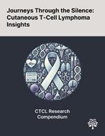 Journeys Through the Silence: Cutaneous T-Cell Lymphoma Insights