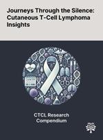 Journeys Through the Silence: Cutaneous T-Cell Lymphoma Insights