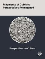 Fragments of Cubism: Perspectives Reimagined