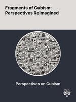 Fragments of Cubism: Perspectives Reimagined