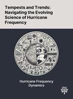 Tempests and Trends: Navigating the Evolving Science of Hurricane Frequency