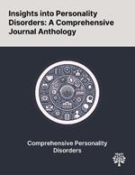 Insights Into Personality Disorders: A Comprehensive Journal Anthology