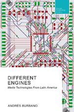 Different Engines: Media Technologies From Latin America