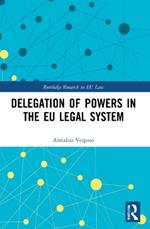 Delegation of Powers in the EU Legal System