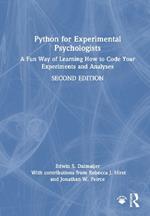 Python for Experimental Psychologists: A Fun Way of Learning How to Code Your Experiments and Analyses