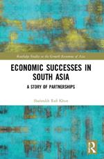 Economic Successes in South Asia: A Story of Partnerships